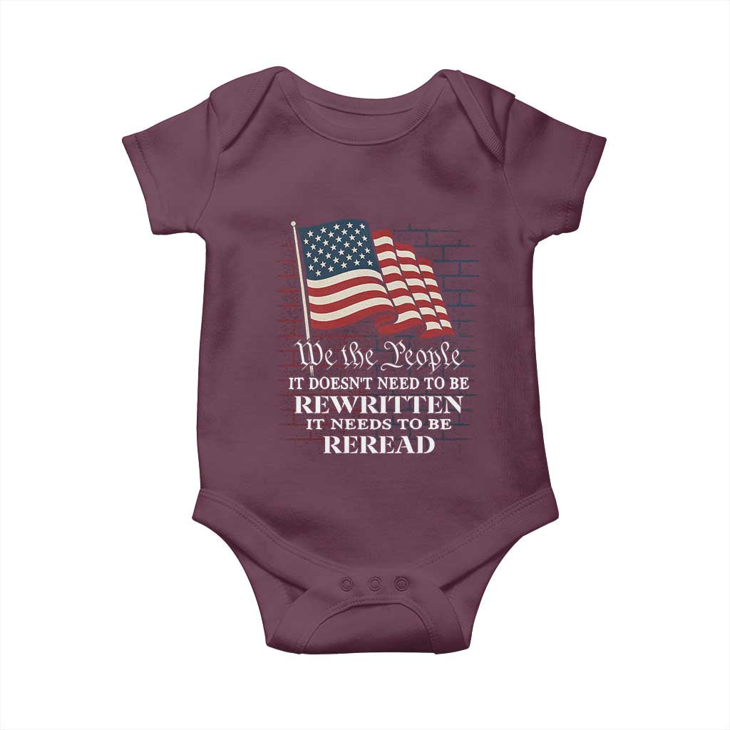 We the People US Flag Baby Onesie It Needs To Be Reread US Constitution TS02 Maroon Print Your Wear