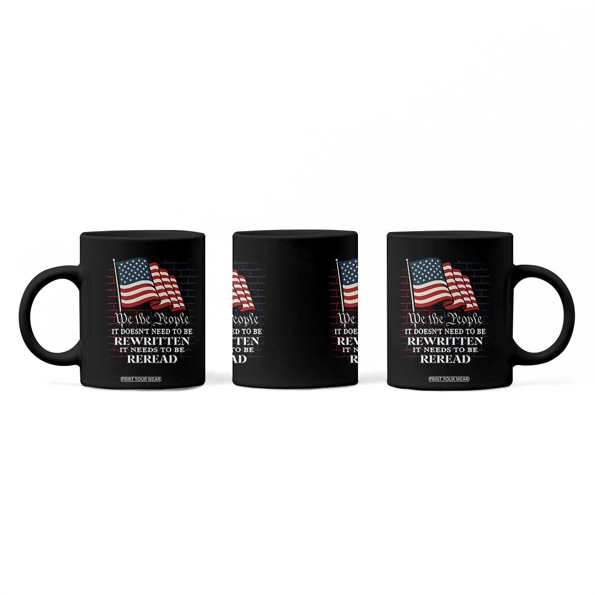 We the People US Flag Coffee Mug It Needs To Be Reread US Constitution TS02 Print Your Wear