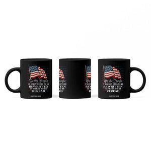 We the People US Flag Coffee Mug It Needs To Be Reread US Constitution TS02 Print Your Wear