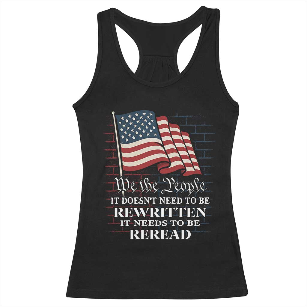 We the People US Flag Racerback Tank Top It Needs To Be Reread US Constitution TS02 Black Print Your Wear