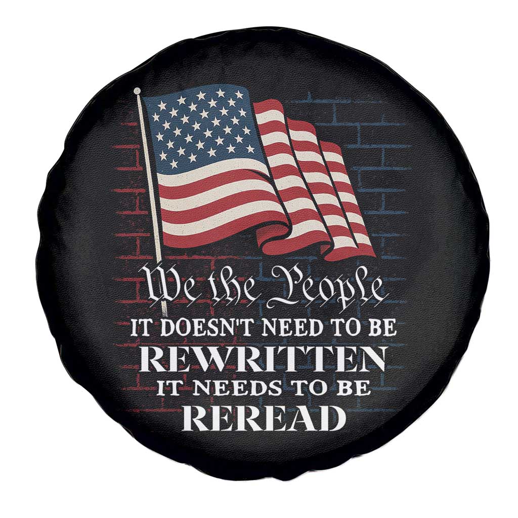 We the People US Flag Spare Tire Cover It Needs To Be Reread US Constitution TS02 Print Your Wear