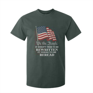 We the People US Flag T Shirt For Kid It Needs To Be Reread US Constitution TS02 Dark Forest Green Print Your Wear