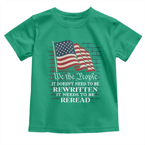 We the People US Flag Toddler T Shirt It Needs To Be Reread US Constitution TS02 Irish Green Print Your Wear