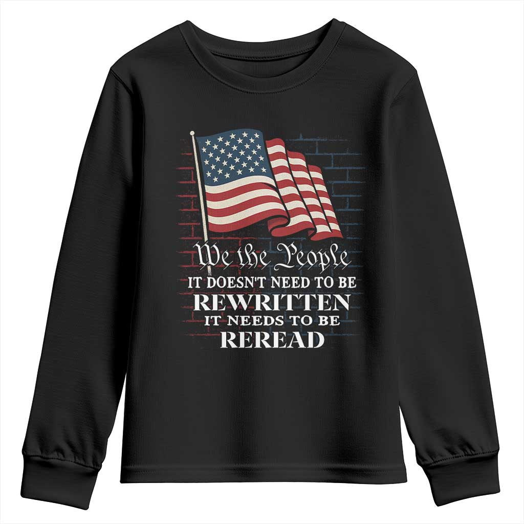 We the People US Flag Youth Sweatshirt It Needs To Be Reread US Constitution TS02 Black Print Your Wear