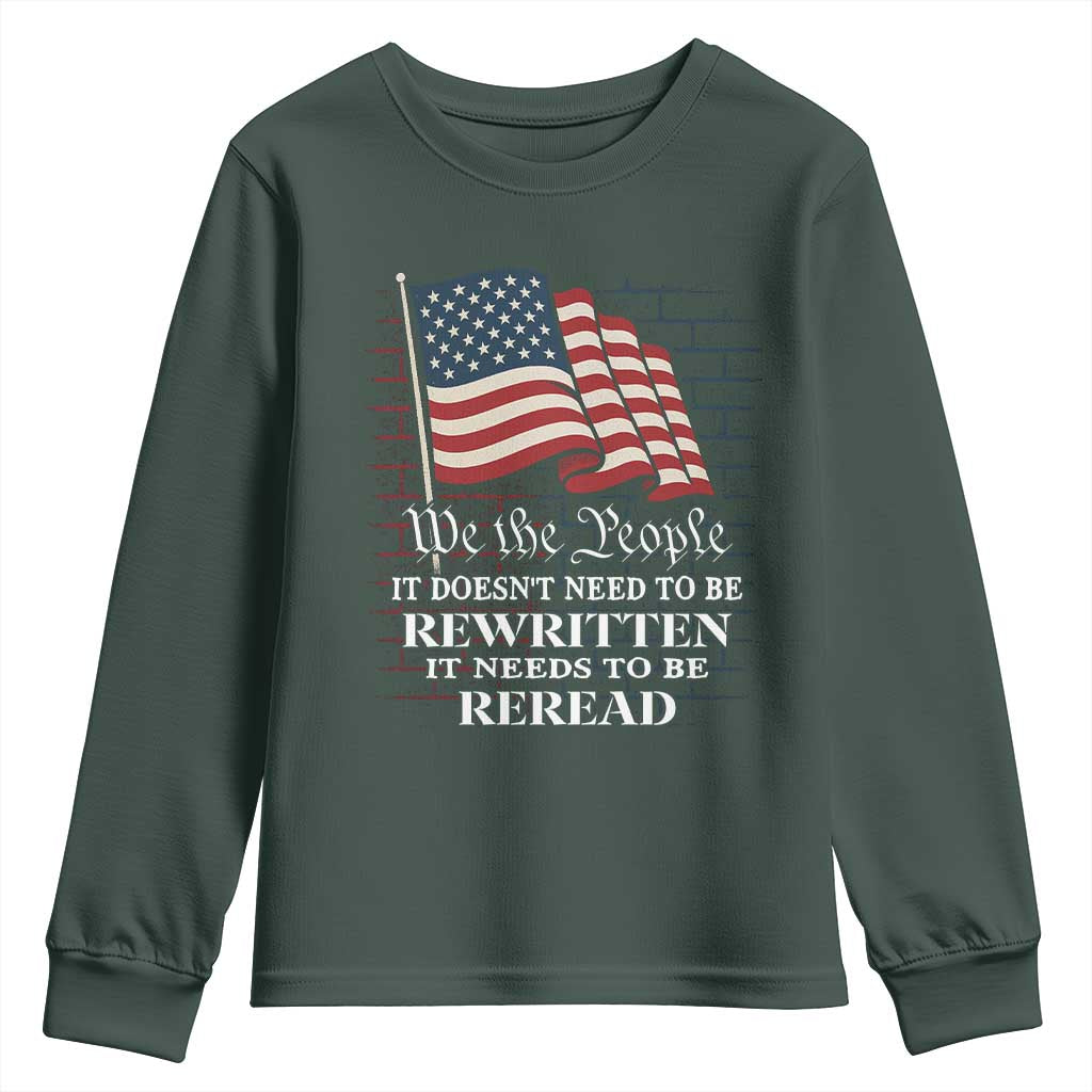 We the People US Flag Youth Sweatshirt It Needs To Be Reread US Constitution TS02 Dark Forest Green Print Your Wear