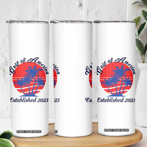 Welcome To America's Gulf Skinny Tumbler Established 2025 Trump Mexico Vintage Summer Beach Vibes TS10 Print Your Wear