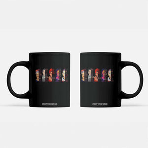 Well Behaved Women Rarely Make History Coffee Mug Feminist Empowered Women TS02 Black Print Your Wear