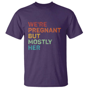 We're Pregnant But Mostly Her T Shirt Funny Pregnancy Announcement Expecting Mom Dad TS10 Purple Print Your Wear