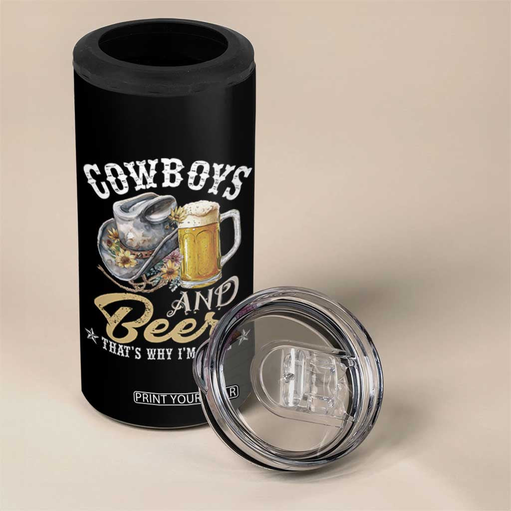 Western 4 in 1 Can Cooler Tumbler Cowboys And Beer That's Why I'm Here Funny Saying TS11 Print Your Wear