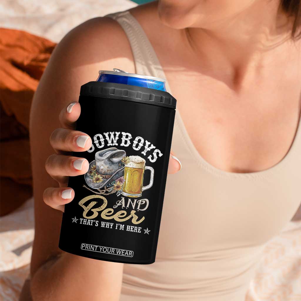 Western 4 in 1 Can Cooler Tumbler Cowboys And Beer That's Why I'm Here Funny Saying TS11 Print Your Wear