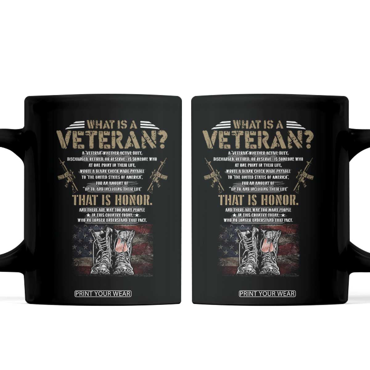 What Is A Veteran That Is Honor American Flag Coffee Mug Veteran's Day TS11 Black Print Your Wear
