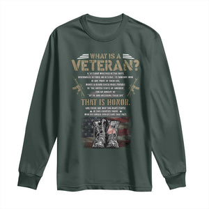 What Is A Veteran That Is Honor American Flag Long Sleeve Shirt Veteran's Day TS11 Dark Forest Green Print Your Wear