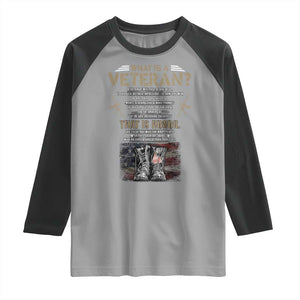 What Is A Veteran That Is Honor American Flag Raglan Shirt Veteran's Day TS11 Sport Gray Black Print Your Wear