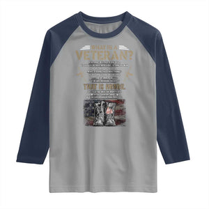 What Is A Veteran That Is Honor American Flag Raglan Shirt Veteran's Day TS11 Sport Gray Navy Print Your Wear