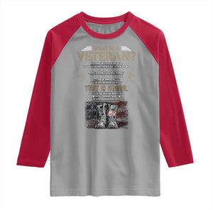 What Is A Veteran That Is Honor American Flag Raglan Shirt Veteran's Day TS11 Sport Gray Red Print Your Wear
