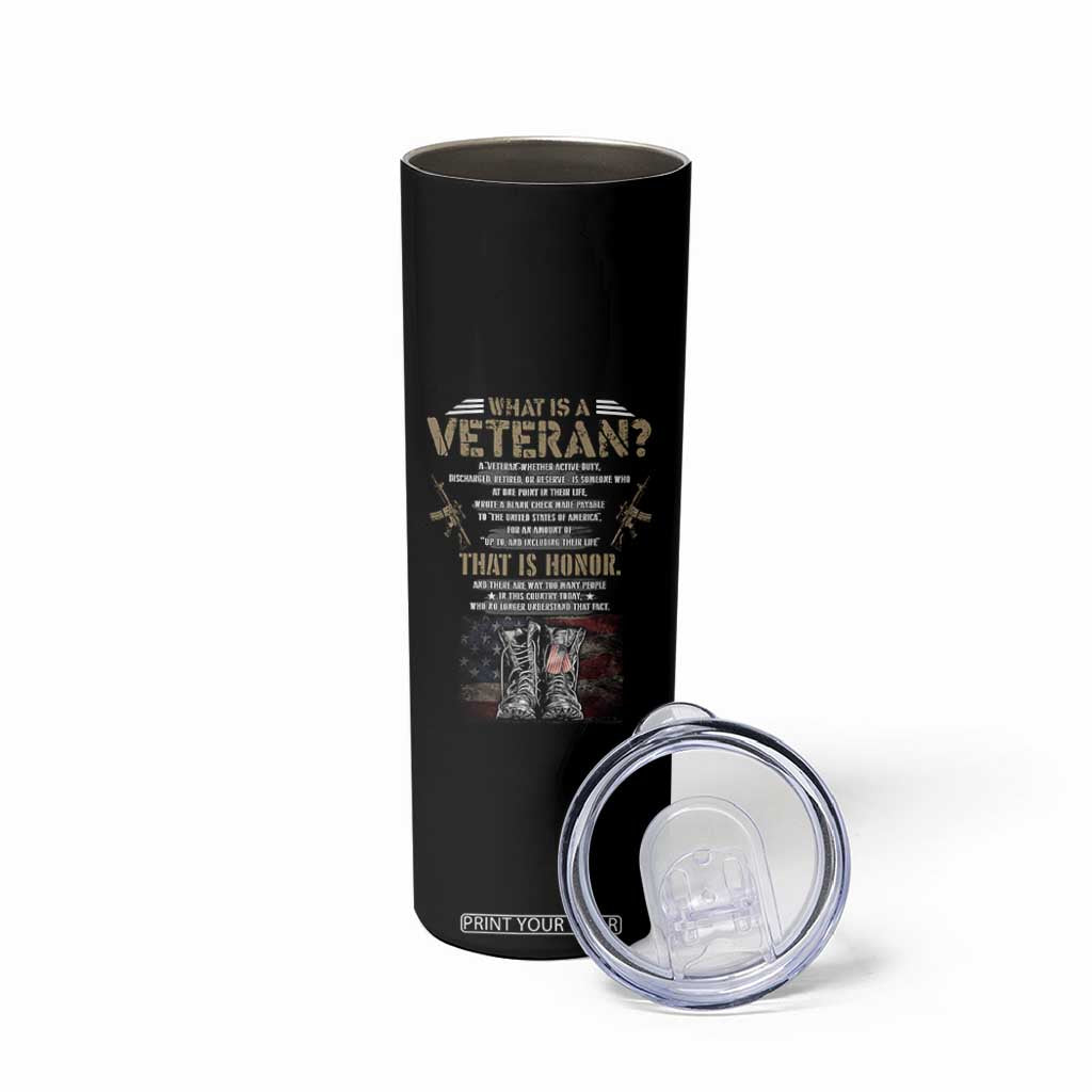 What Is A Veteran That Is Honor American Flag Skinny Tumbler Veteran's Day TS11 Print Your Wear