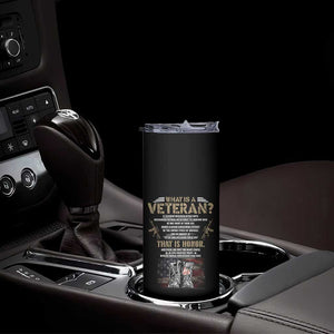 What Is A Veteran That Is Honor American Flag Skinny Tumbler Veteran's Day TS11 Print Your Wear