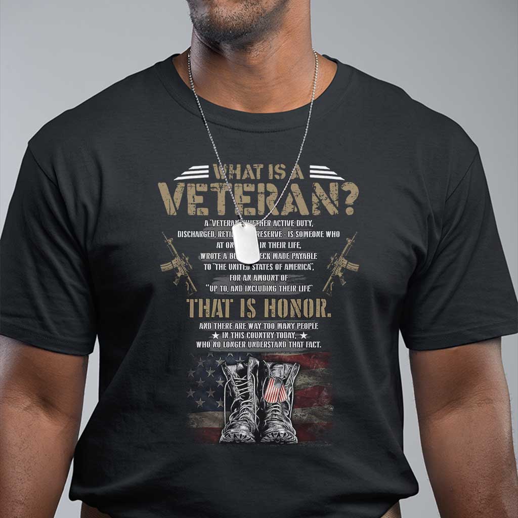 What Is A Veteran That Is Honor American Flag T Shirt Veteran's Day TS11 Black Print Your Wear