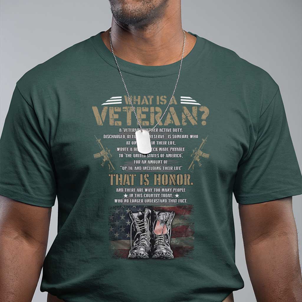 What Is A Veteran That Is Honor American Flag T Shirt Veteran's Day TS11 Dark Forest Green Print Your Wear