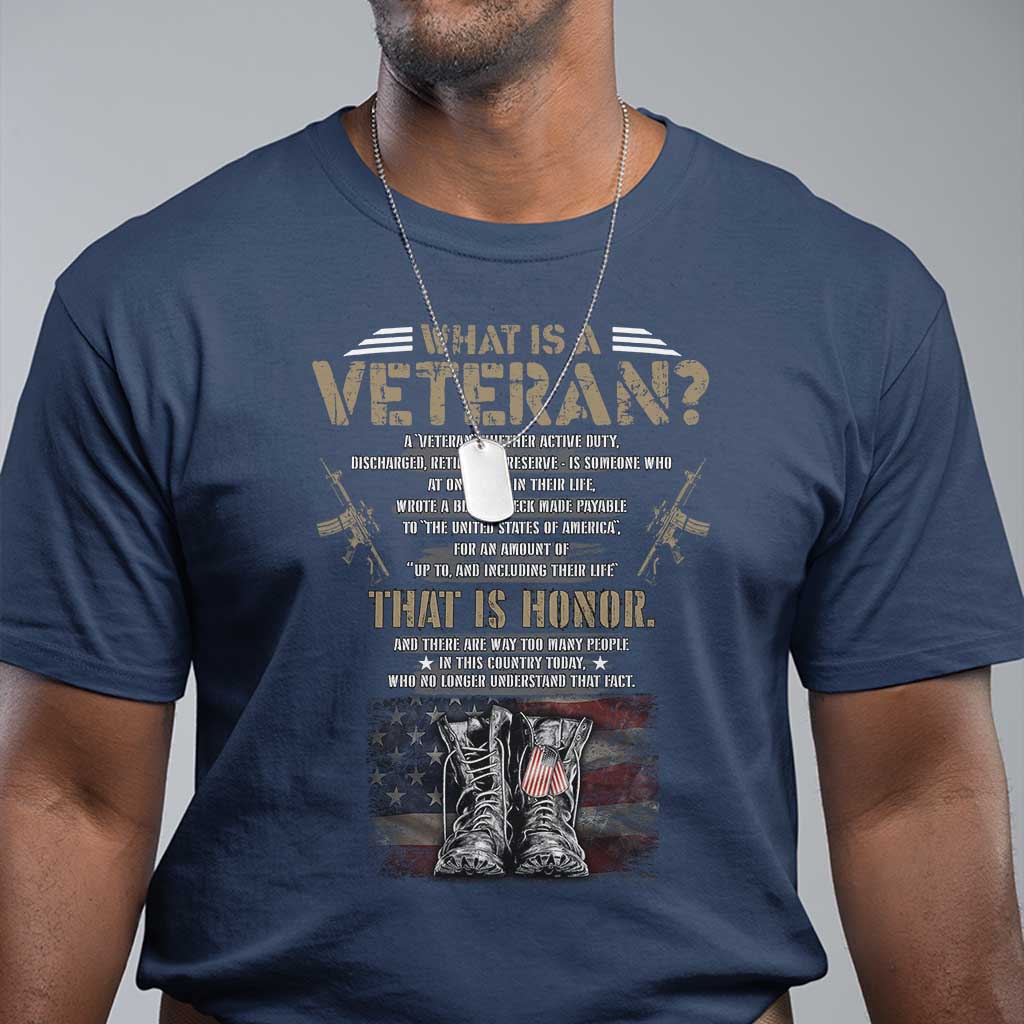 What Is A Veteran That Is Honor American Flag T Shirt Veteran's Day TS11 Navy Print Your Wear
