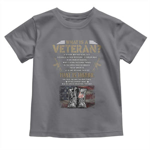 What Is A Veteran That Is Honor American Flag Toddler T Shirt Veteran's Day TS11 Charcoal Print Your Wear