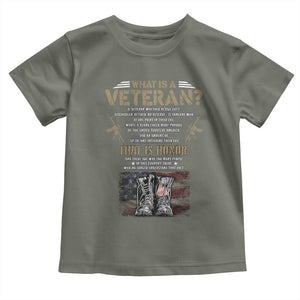 What Is A Veteran That Is Honor American Flag Toddler T Shirt Veteran's Day TS11 Military Green Print Your Wear