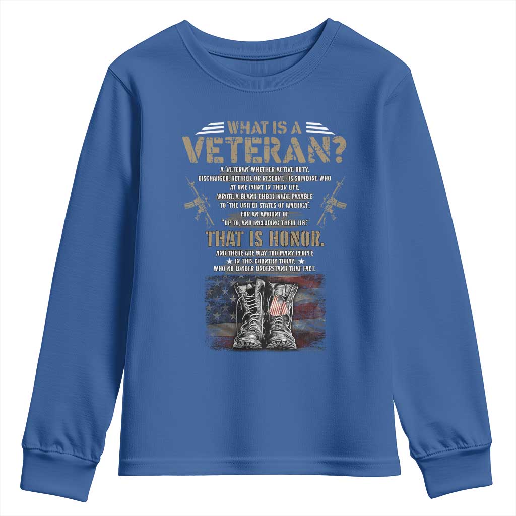 What Is A Veteran That Is Honor American Flag Youth Sweatshirt Veteran's Day TS11 Royal Blue Print Your Wear