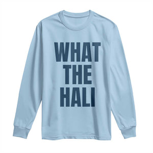 What The Hali Long Sleeve Shirt Indiana Hoosier Funny Basketball Overrated TS02 Light Blue Print Your Wear