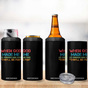 When God Made Me He Grinned And Said Funny 4 in 1 Can Cooler Tumbler Sarcastic Saying Humor Christian Retro TS10 Print Your Wear