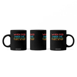 When God Made Me He Grinned And Said Funny Coffee Mug Sarcastic Saying Humor Christian Retro TS10 Print Your Wear