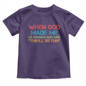 When God Made Me He Grinned And Said Funny Toddler T Shirt Sarcastic Saying Humor Christian Retro TS10 Purple Print Your Wear