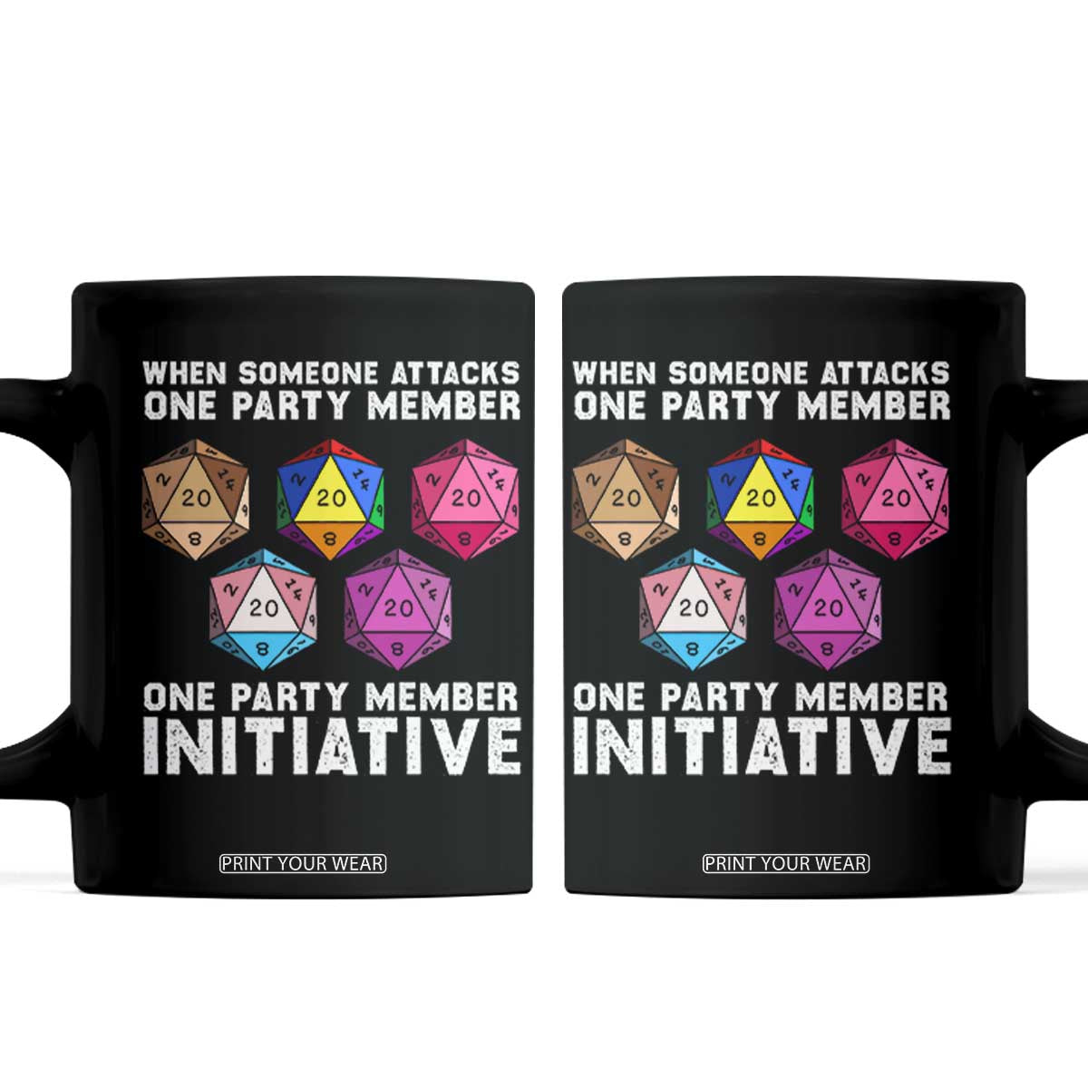 When Someone Attacks One Party Member D20 Dice LGBTQ Ally Coffee Mug TS10 Black Print Your Wear