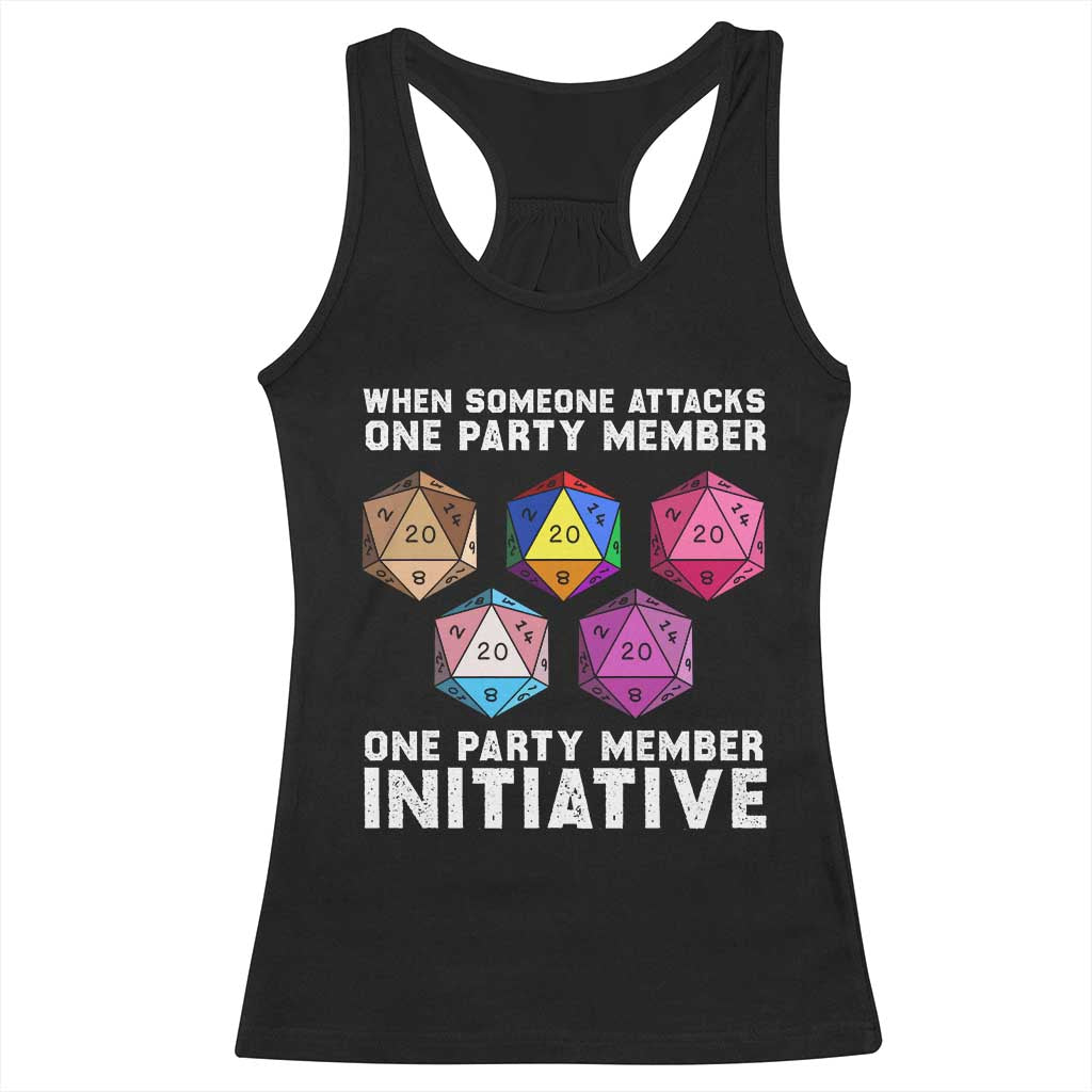 When Someone Attacks One Party Member D20 Dice LGBTQ Ally Racerback Tank Top TS10 Black Print Your Wear