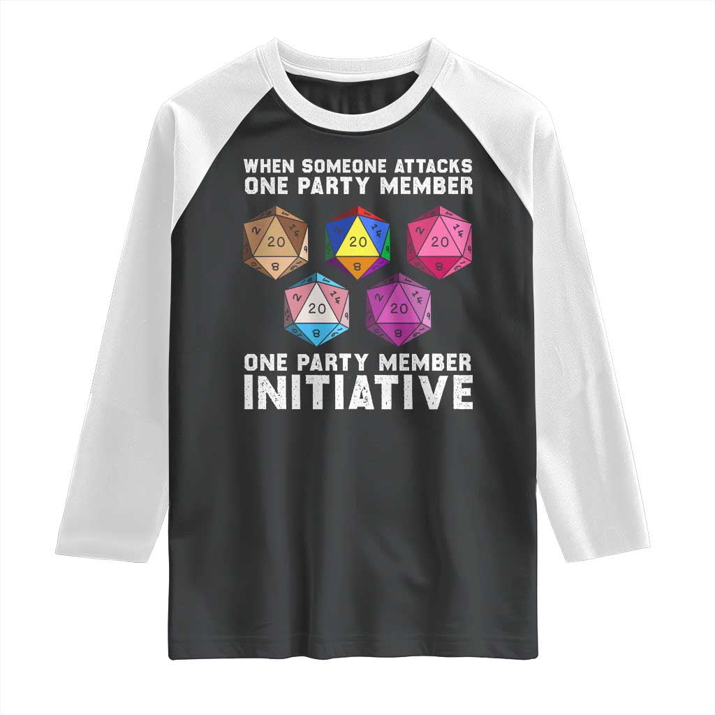When Someone Attacks One Party Member D20 Dice LGBTQ Ally Raglan Shirt TS10 Black White Print Your Wear