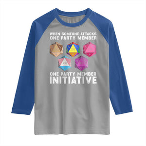 When Someone Attacks One Party Member D20 Dice LGBTQ Ally Raglan Shirt TS10 Sport Gray Royal Print Your Wear