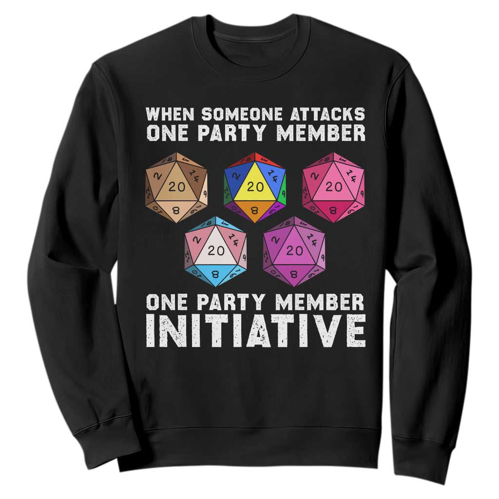 When Someone Attacks One Party Member D20 Dice LGBTQ Ally Sweatshirt TS10 Black Print Your Wear