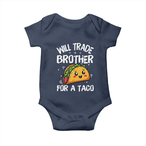Will Trade Brother For A Taco Baby Onesie Funny Sibling Cinco De Mayo Taco Lovers TS10 Navy Print Your Wear