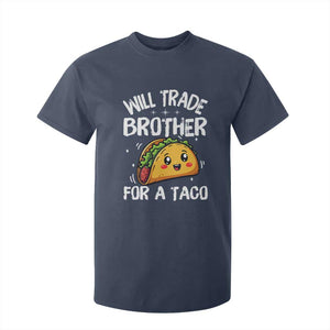 Will Trade Brother For A Taco T Shirt For Kid Funny Sibling Cinco De Mayo Taco Lovers TS10 Navy Print Your Wear