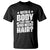 With A Body Like This Who Needs Hair T Shirt Dad Bald Man Fathers Day TS11 Black Print Your Wear