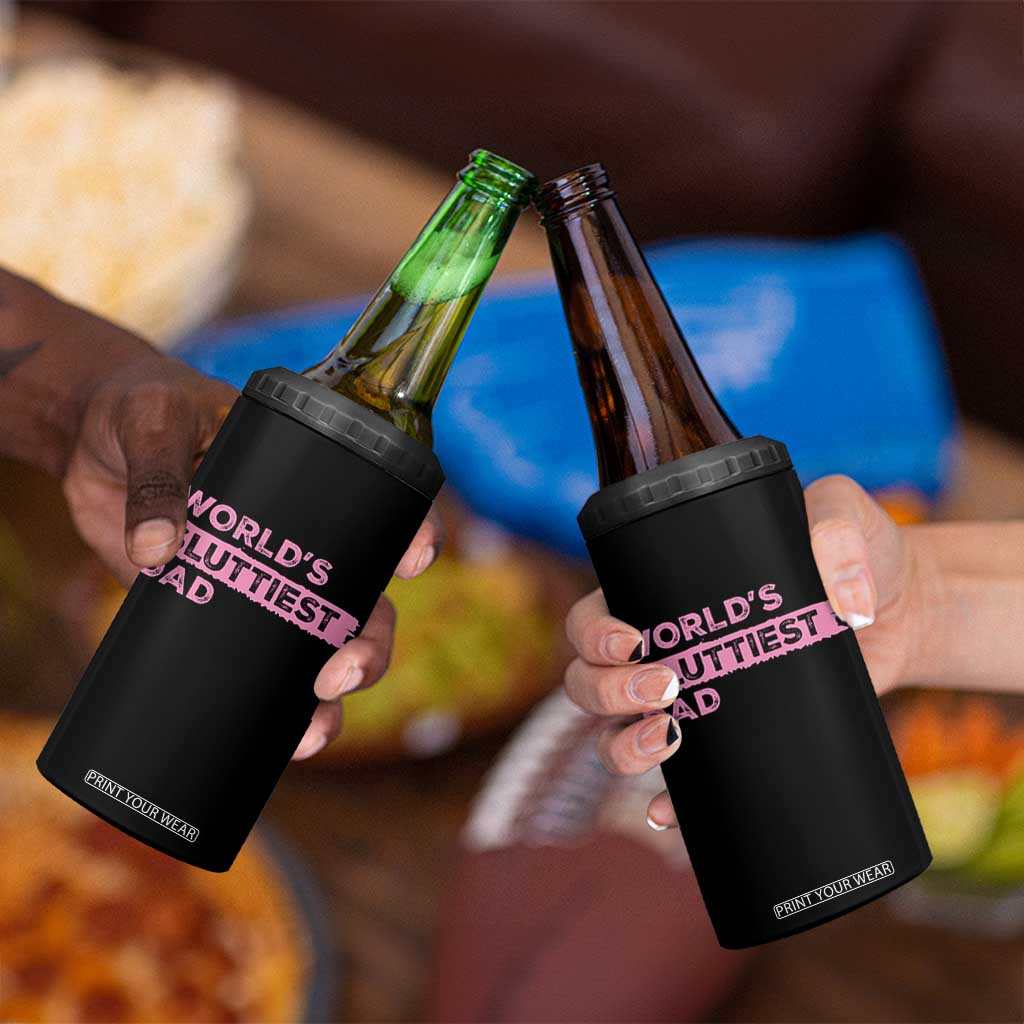 Worlds Sluttiest Dad 4 in 1 Can Cooler Tumbler Funny Meme Joke TS10 Print Your Wear