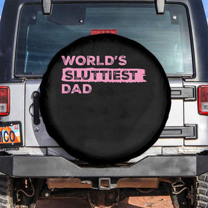 Worlds Sluttiest Dad Spare Tire Cover Funny Meme Joke TS10 No hole Black Print Your Wear
