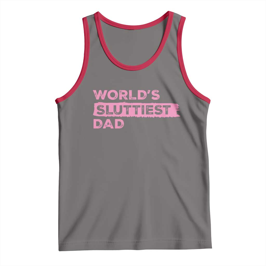 Worlds Sluttiest Dad Tank Top Funny Meme Joke TS10 Deep Heather Red Print Your Wear