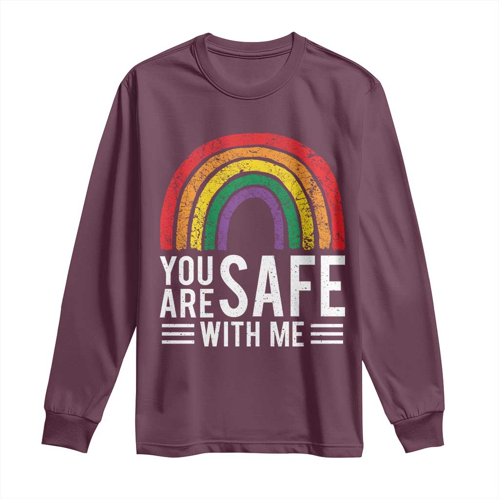 You Are Safe With Me Long Sleeve Shirt Retro Rainbow LGBTQ Ally Pride TS10 Maroon Print Your Wear