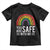 You Are Safe With Me Toddler T Shirt Retro Rainbow LGBTQ Ally Pride TS10 Black Print Your Wear