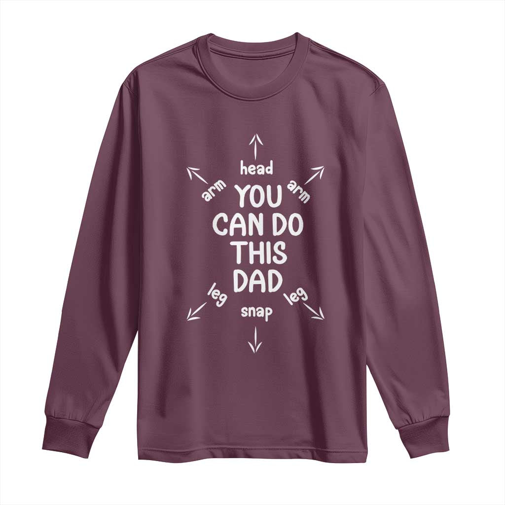 You Can Do This Dad Long Sleeve Shirt Annoucement Baby Shower First Fathers Day Gifts TS10 Maroon Print Your Wear