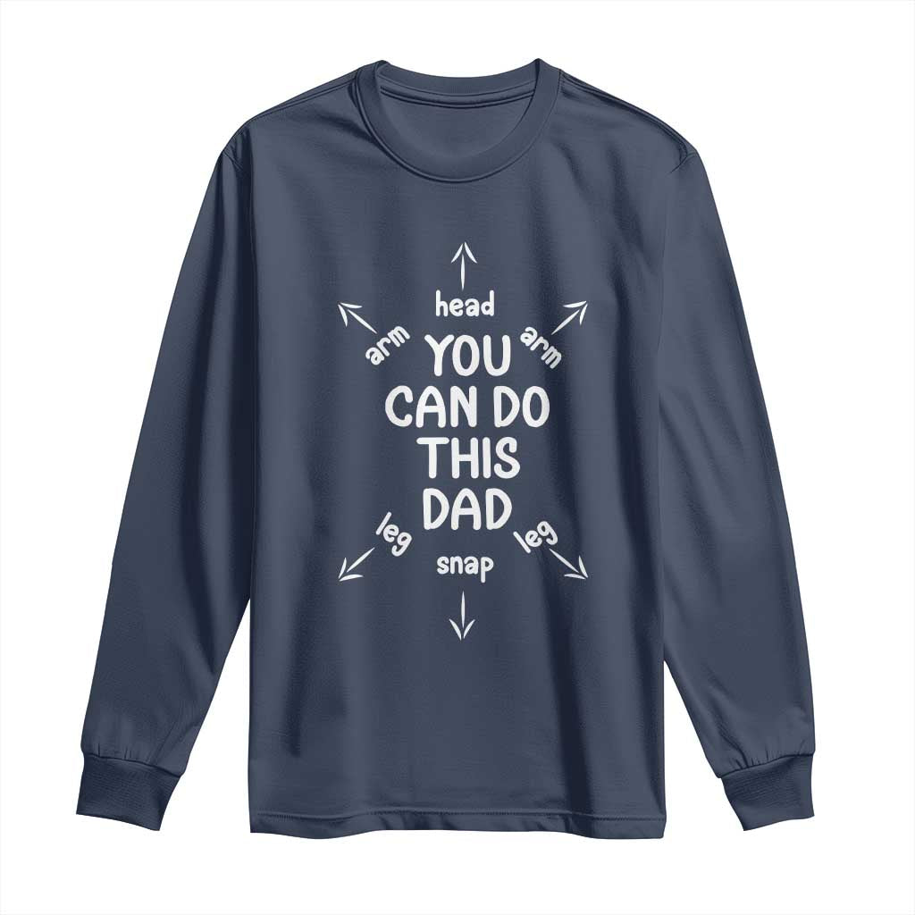 You Can Do This Dad Long Sleeve Shirt Annoucement Baby Shower First Fathers Day Gifts TS10 Navy Print Your Wear