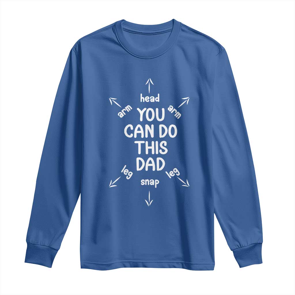 You Can Do This Dad Long Sleeve Shirt Annoucement Baby Shower First Fathers Day Gifts TS10 Royal Blue Print Your Wear