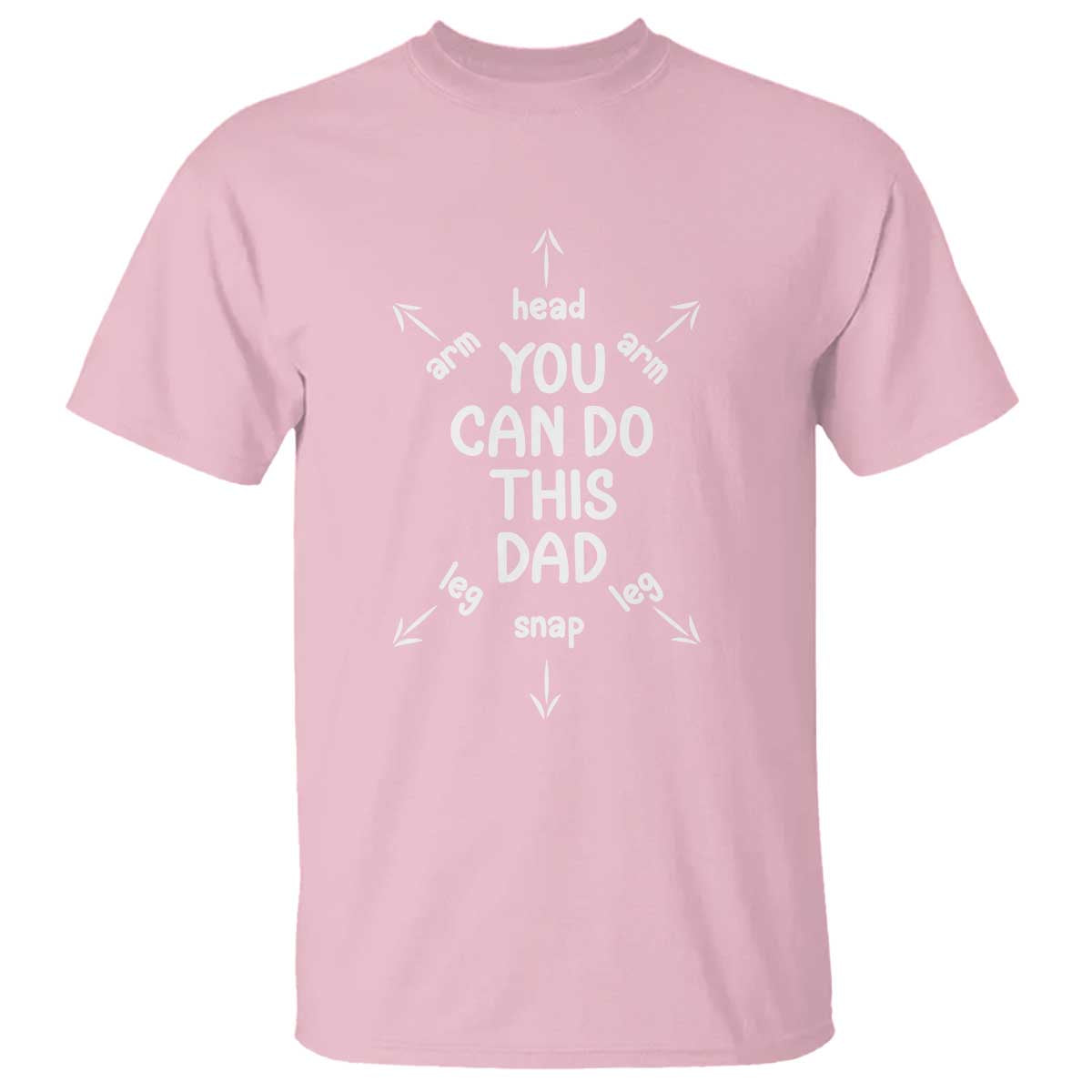 You Can Do This Dad T Shirt Annoucement Baby Shower First Fathers Day Gifts TS10 Light Pink Print Your Wear