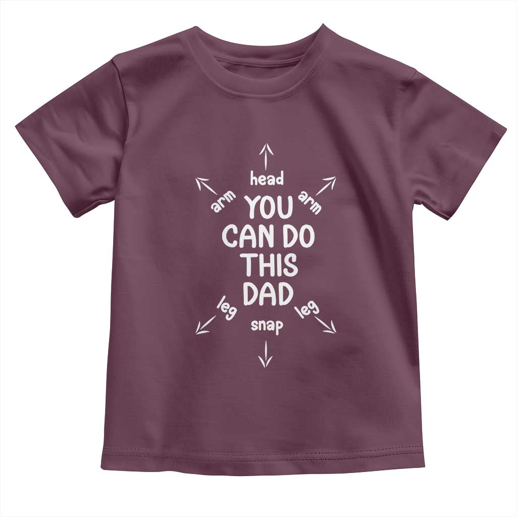 You Can Do This Dad Toddler T Shirt Annoucement Baby Shower First Fathers Day Gifts TS10 Maroon Print Your Wear