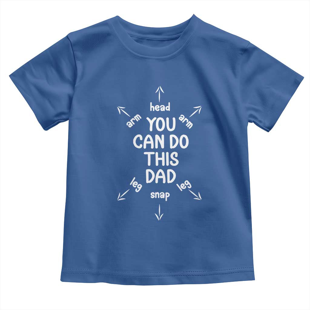 You Can Do This Dad Toddler T Shirt Annoucement Baby Shower First Fathers Day Gifts TS10 Royal Blue Print Your Wear